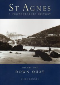T AGNES, A PHOTOGRAPHIC HISTORY, VOL 1, DOWN QUAY by Clive Benney