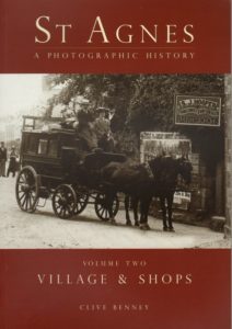 ST AGNES, A PHOTOGRAPHIC HISTORY, VOL 2, VILLAGE AND SHOPS by Clive Benney