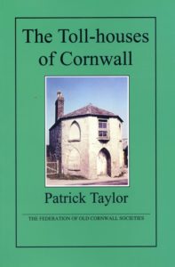 TOLL HOUSES OF CORNWALL by Patrick Taylor